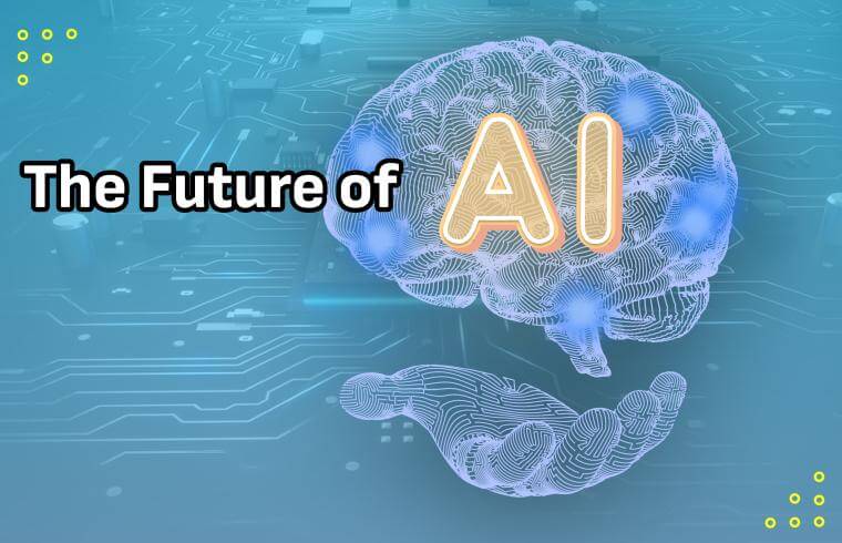 The Future of AI